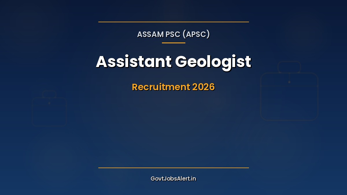 Assam Public Service Commission APSC Assistant Geologist Recruitment 2026 notification for 11 posts in Directorate of Geology and Mining