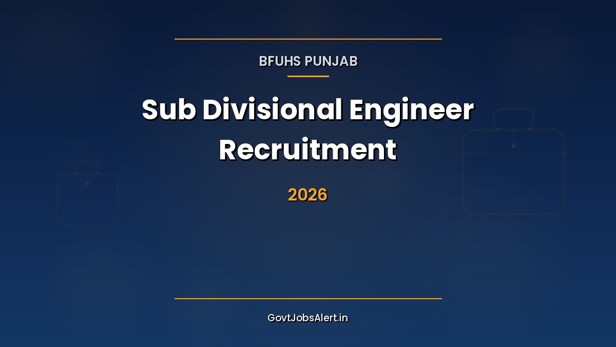 BFUHS Sub Divisional Engineer Recruitment 2026 notification for 6 SDE Civil Mechanical Electrical and Public Health posts in Punjab