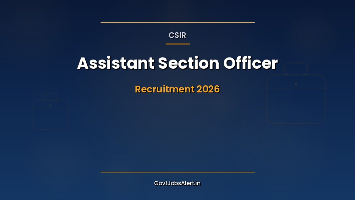 CSIR ASO Recruitment 2026 notification 100 Assistant Section Officer posts UPSC CSE-2024 candidates apply online