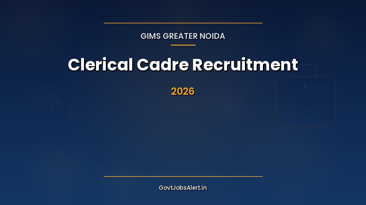 GIMS Greater Noida Clerical Cadre Recruitment 2026 notification for 33 Record Keeper and Store Keeper posts
