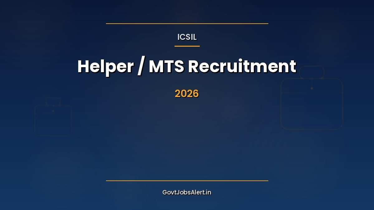 ICSIL Helper/MTS Recruitment 2026 notification poster for 75 posts in Delhi, 10th pass eligibility, Rs 18,494 monthly salary, last date 25 June 2026
