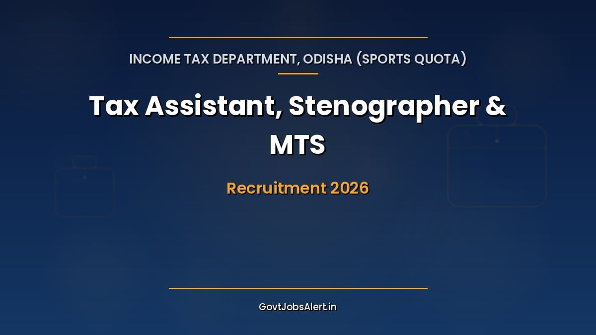 Income Tax Department Odisha Sports Quota Recruitment 2026 for 12 Tax Assistant, Stenographer and MTS posts