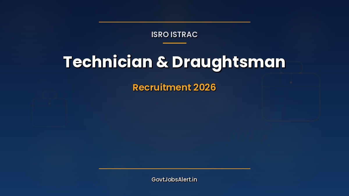 ISRO ISTRAC Recruitment 2026 notification for 26 Technician, Draughtsman, Technical Assistant and Scientific Assistant posts at ISRO ground stations