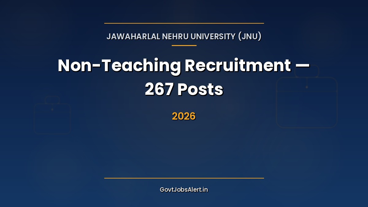 JNU Non-Teaching Recruitment 2026 notification for 267 posts including Junior Assistant, Stenographer, Cook and MTS in New Delhi