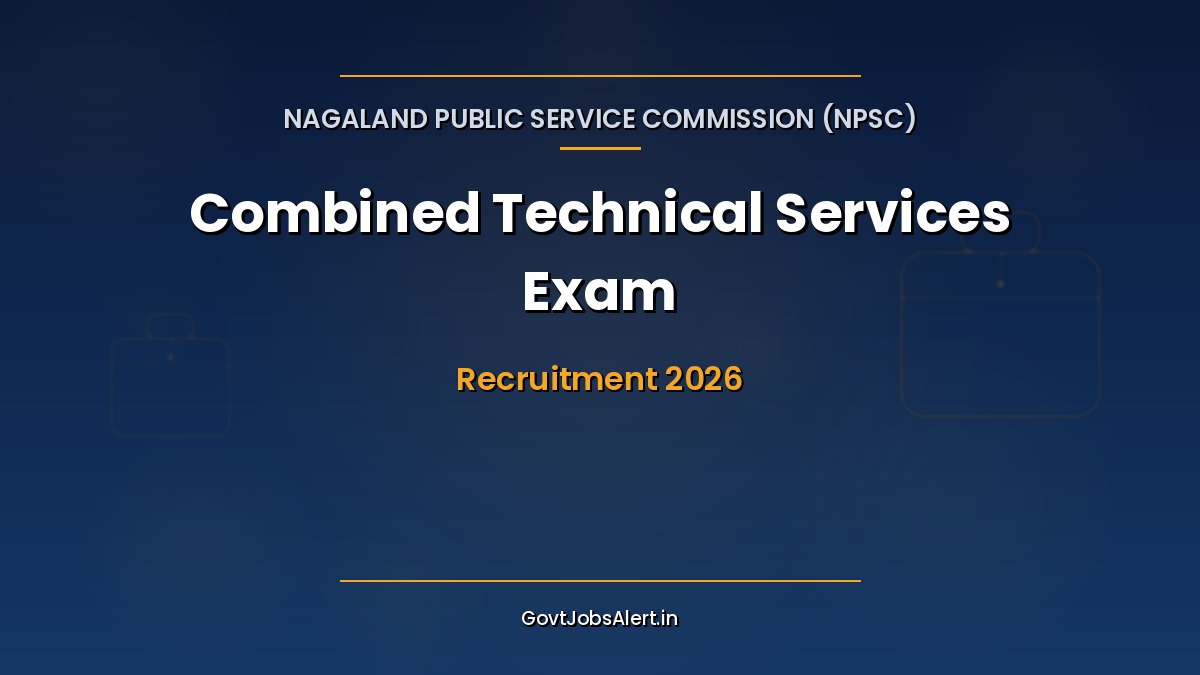 NPSC CTSE Recruitment 2026 notification for 172 engineer, medical, veterinary and technical posts in Government of Nagaland departments