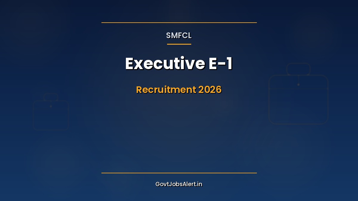 SMFCL Executive Recruitment 2026 notification for 12 E-1 Grade posts in Finance, Projects, Legal, Company Secretary and IT