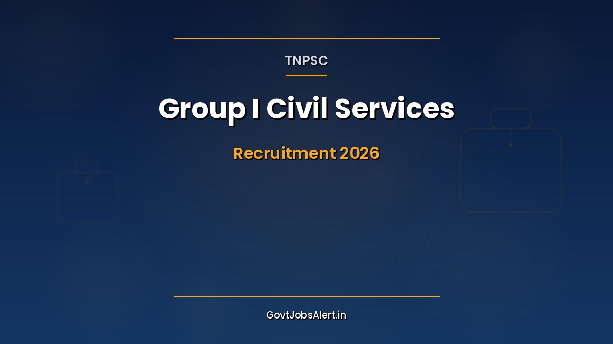 TNPSC Group I Recruitment 2026 notification 26 Deputy Collector DSP civil service posts apply online Tamil Nadu