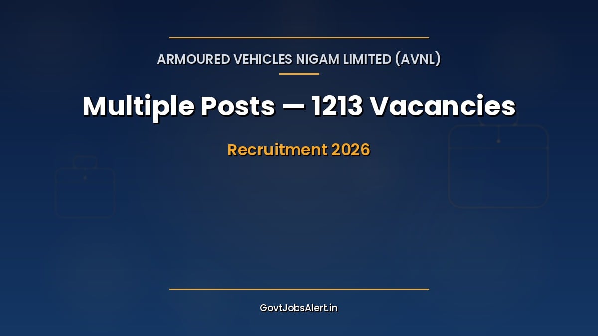 AVNL Multiple Posts Recruitment 2026 notification for 1213 Junior Technician and Manager vacancies in a Government of India Defence company