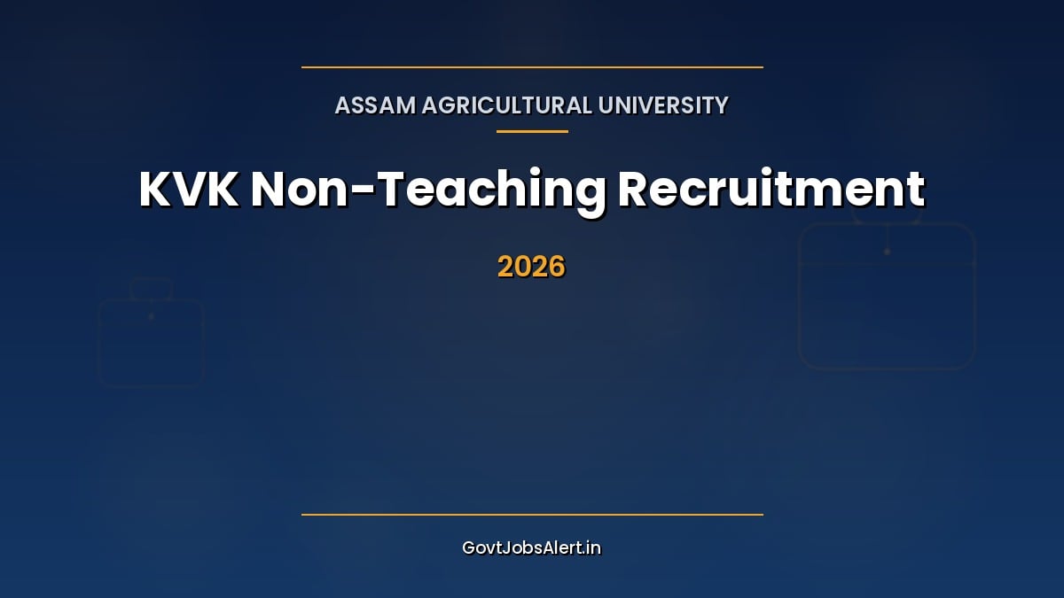 Assam Agricultural University AAU Non-Teaching Recruitment 2026 for 33 KVK Scientist, Farm Manager and Assistant posts