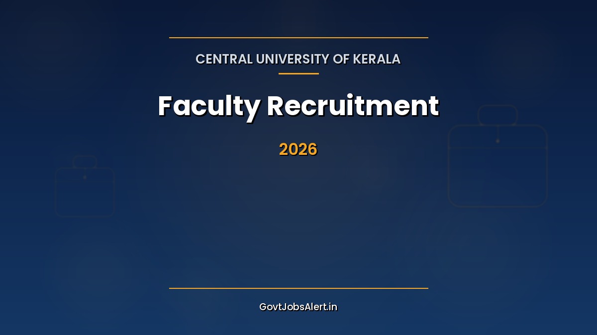 Central University of Kerala Faculty Recruitment 2026 notification for 30 Professor, Associate Professor and Assistant Professor posts