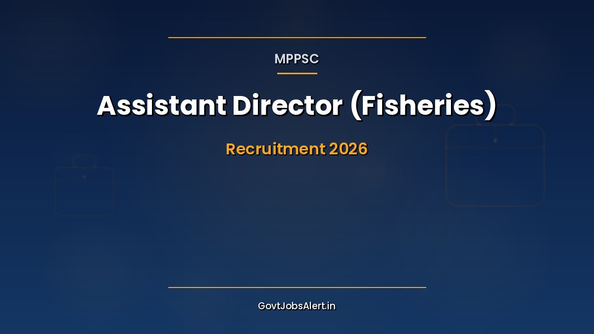 MPPSC Assistant Director Fisheries Recruitment 2026 notification for 14 Gazetted Class II fisheries officer posts in Madhya Pradesh