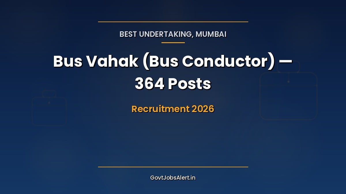 BEST Bus Vahak Bus Conductor Recruitment 2026 notification for 364 posts in Mumbai for 10th pass candidates with conductor licence