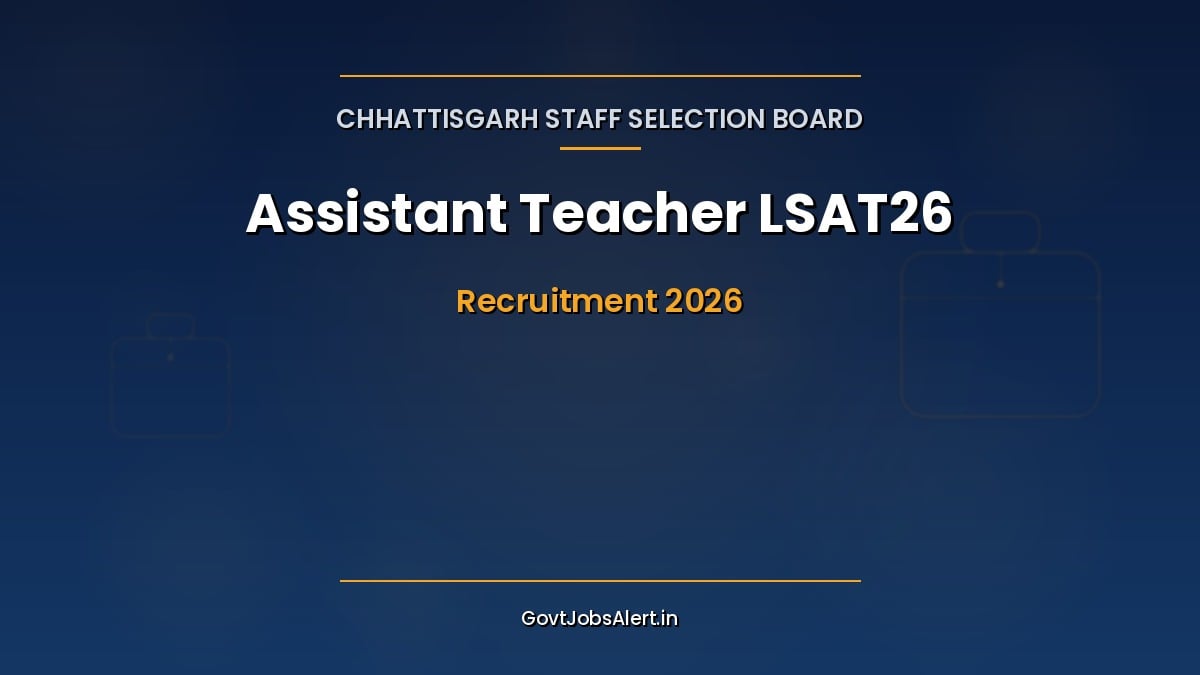CGSSB Assistant Teacher Recruitment 2026 notification for 2292 Sahayak Shikshak posts in Chhattisgarh government schools