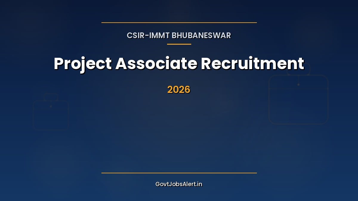 CSIR-IMMT Project Associate Recruitment 2026 notification for 34 posts at Bhubaneswar with stipend up to 37000