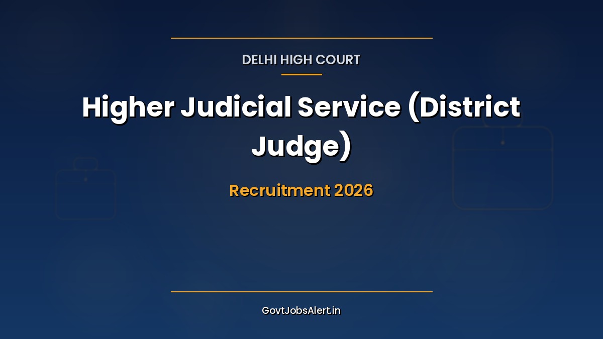 Delhi Higher Judicial Service Recruitment 2026 notification for 27 District Judge posts apply online before 15 July 2026