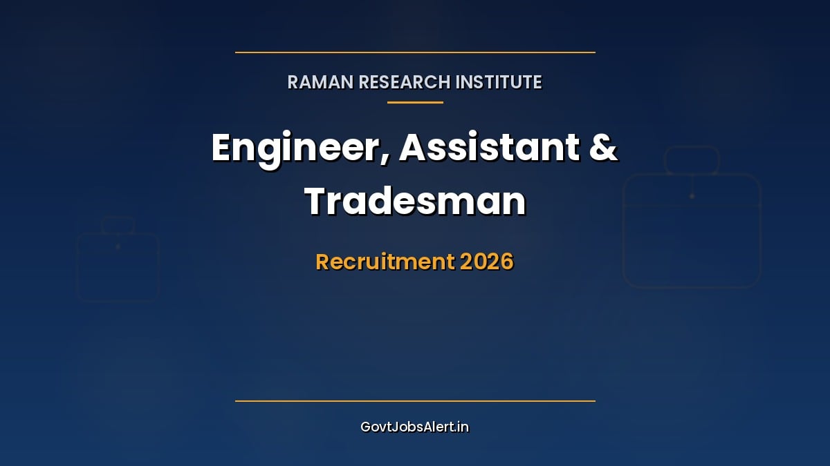 RRI Recruitment 2026 notification for 22 Engineer, Engineering Assistant and Tradesman posts at Raman Research Institute Bengaluru with eligibility details