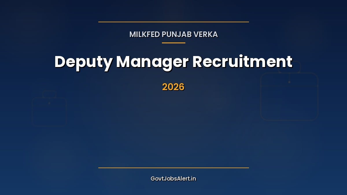 Punjab Verka Milkfed Deputy Manager Recruitment 2026 notification for 172 vacancies across 15 disciplines, last date 25 August 2026