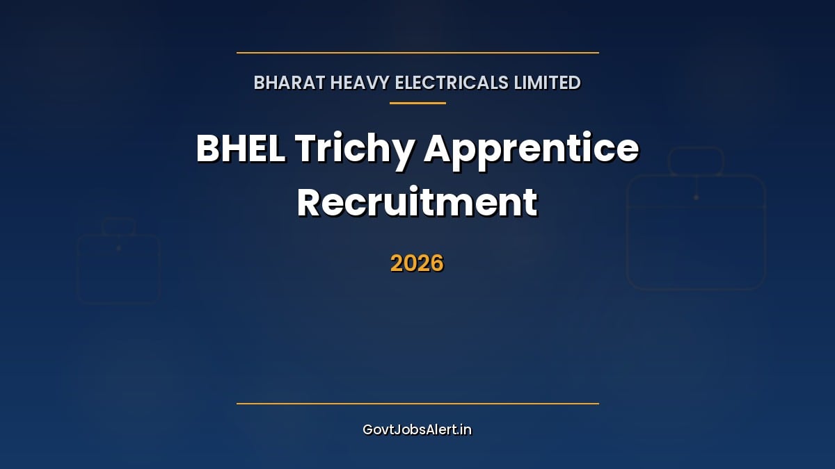BHEL Trichy Apprentice Recruitment 2026 notification for 530 ITI, Diploma and Graduate apprentice posts at Tiruchirappalli, Tamil Nadu