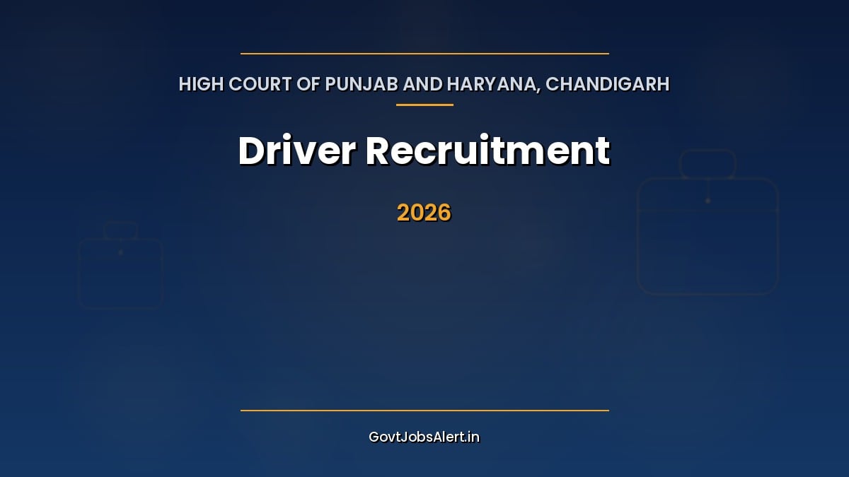 Chandigarh High Court Driver Recruitment 2026 notification for 25 Punjab and Haryana High Court Driver vacancies, last date 18 September