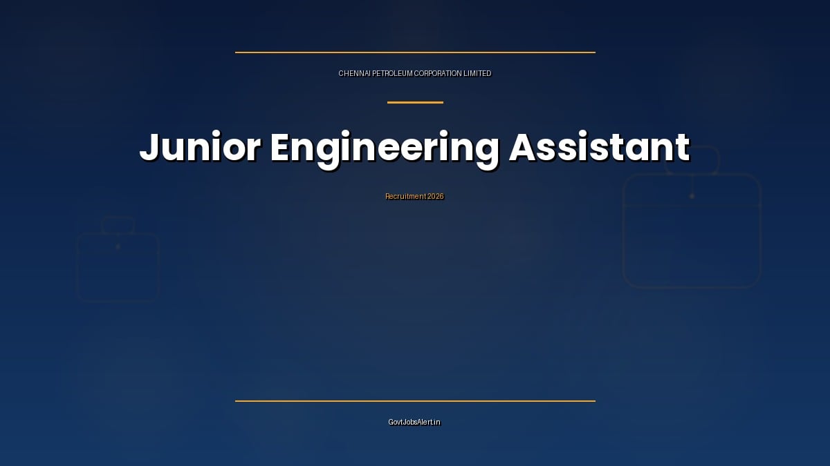 CPCL Junior Engineering Assistant Recruitment 2026 notification for 60 Production, Mechanical, Electrical and Instrumentation posts