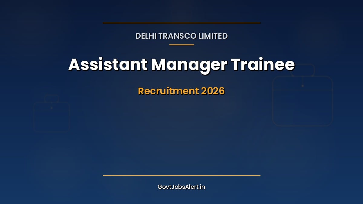 Delhi Transco Assistant Manager Trainee Recruitment 2026 notification for 65 Electrical Civil and Non-Electrical posts through GATE 2026
