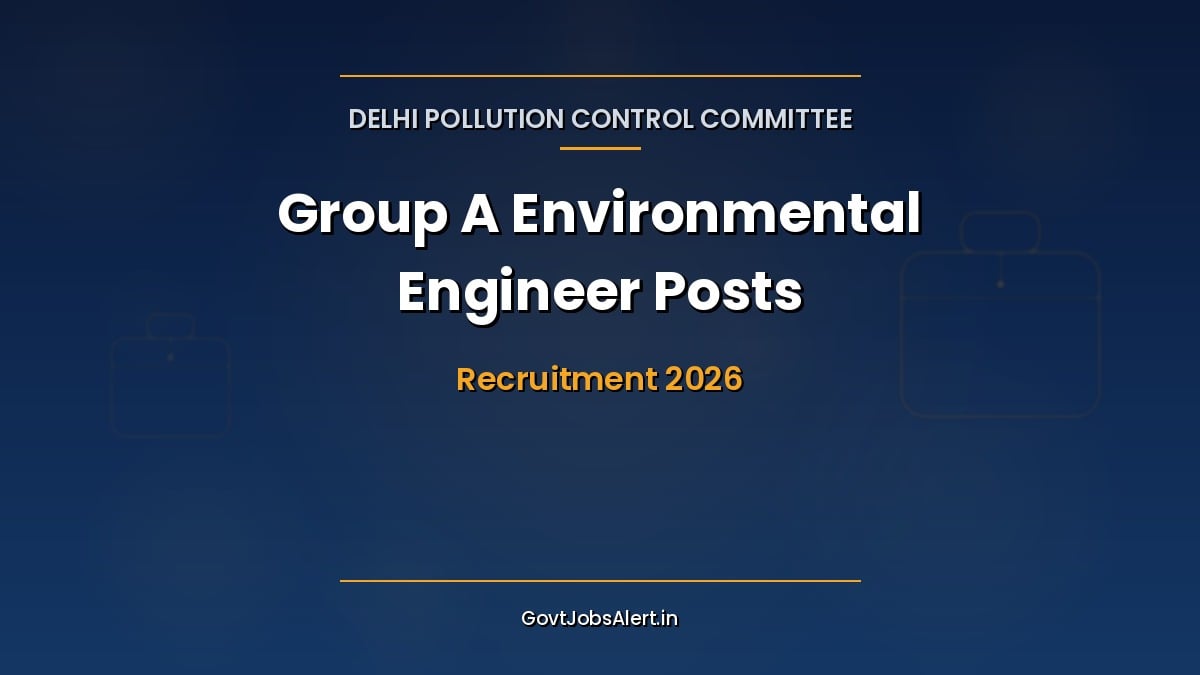 DPCC Environmental Engineer Recruitment 2026 notification — 17 Group A posts in Delhi Pollution Control Committee, offline form by 14 September