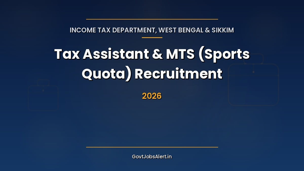 Income Tax Department Sports Quota Recruitment 2026 notification for 82 Tax Assistant and MTS vacancies in West Bengal and Sikkim