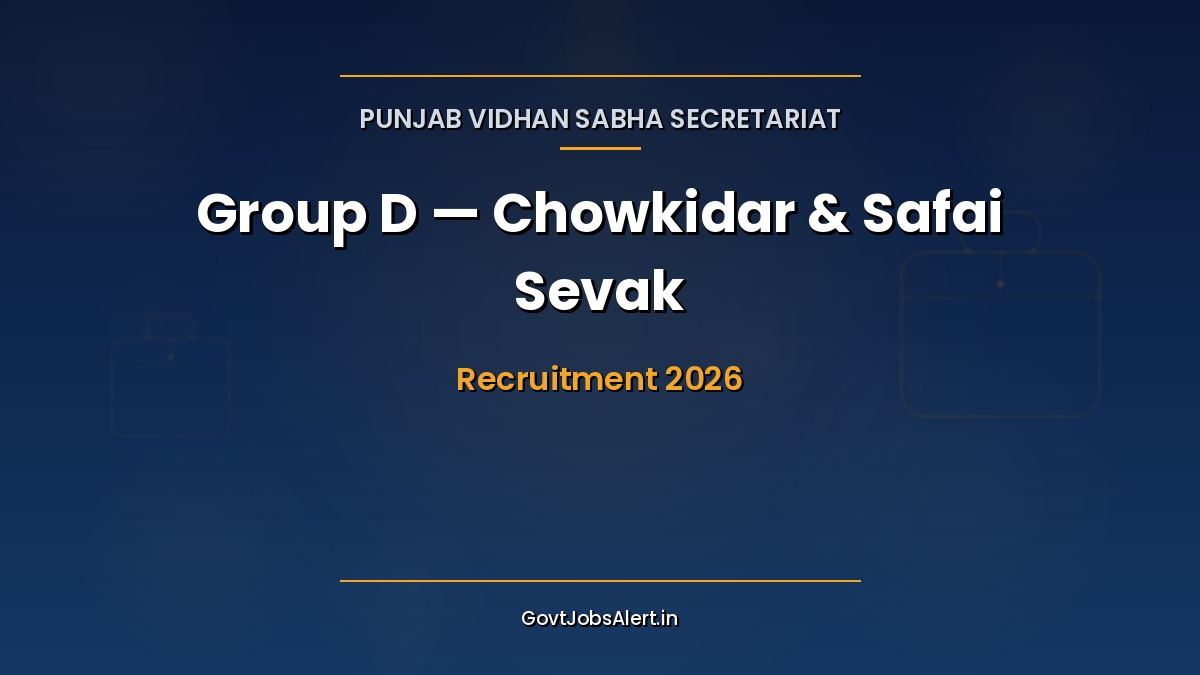 Punjab Vidhan Sabha Group D Recruitment 2026 notification for 7 Chowkidar and Safai Sevak posts, pay up to ₹56,900, Chandigarh