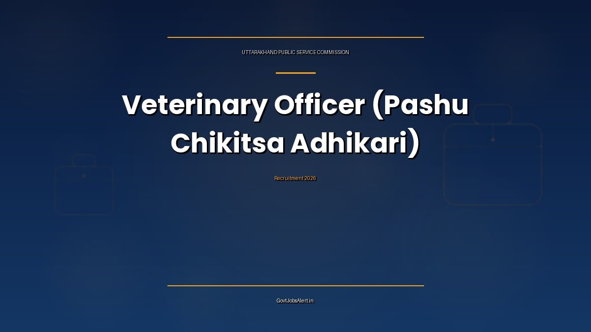 UKPSC Veterinary Officer Recruitment 2026 notification for 25 Pashu Chikitsa Adhikari vacancies in Uttarakhand Animal Husbandry Department