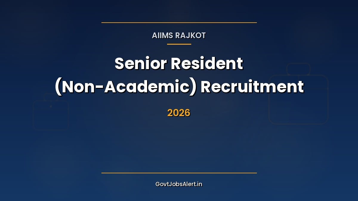 AIIMS Rajkot Senior Resident Recruitment 2026 walk-in interview notification for 64 non-academic posts across 25 departments