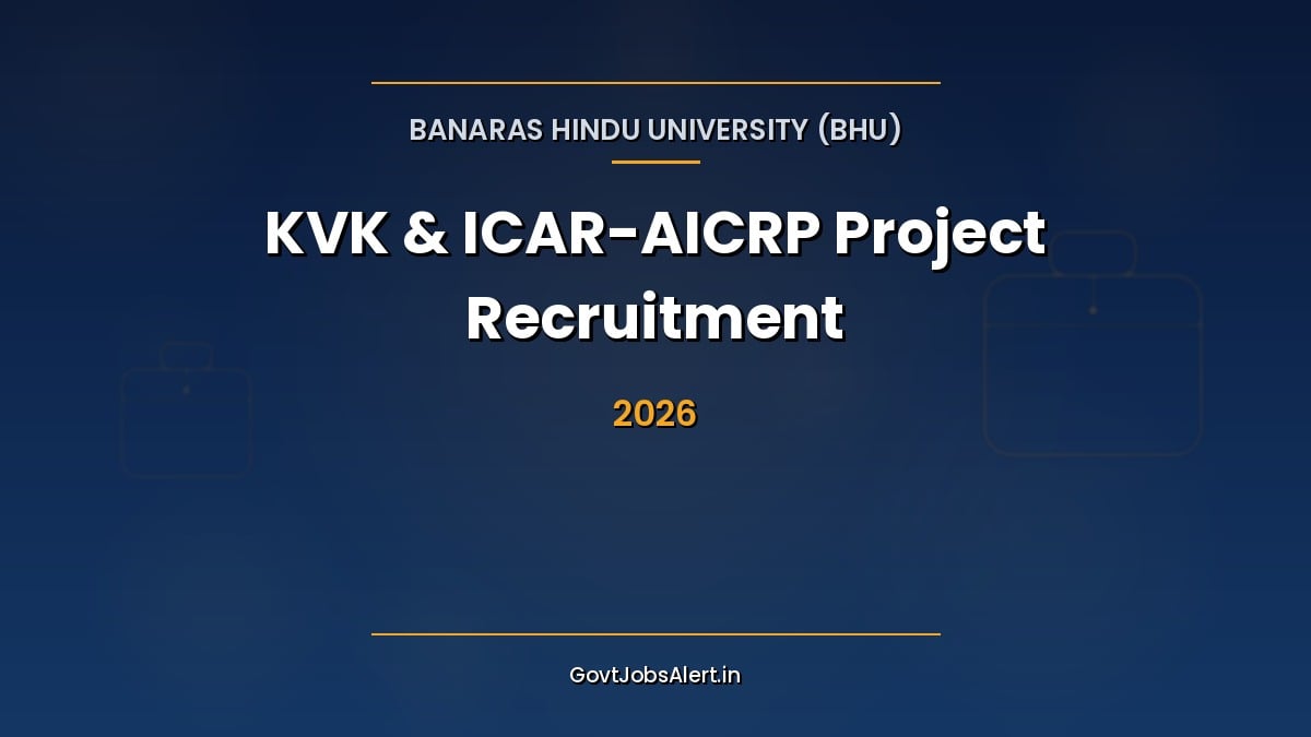 BHU KVK and ICAR-AICRP Recruitment 2026 notification for 66 Scientist, Technical Assistant and Senior Scientist posts at BHU