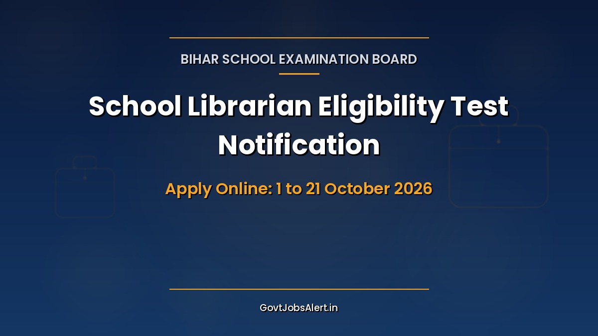 Bihar School Librarian Eligibility Test 2026 BSEB SLET notification for Library Science graduates, apply online 1 to 21 October 2026