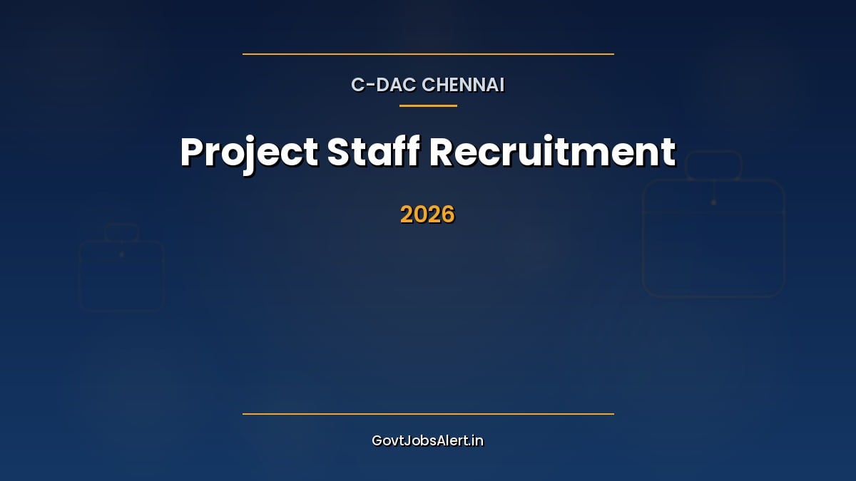 C-DAC Project Staff Recruitment 2026 notification for 59 Project Associate, Project Engineer and Project Manager walk-in interview posts in Chennai