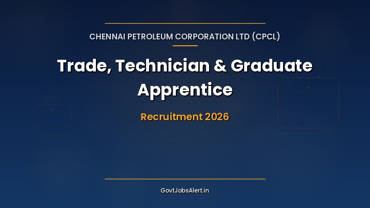 CPCL Apprentice Recruitment 2026 notification for 10 trade, technician and graduate apprentice posts at Chennai Petroleum Corporation Limited
