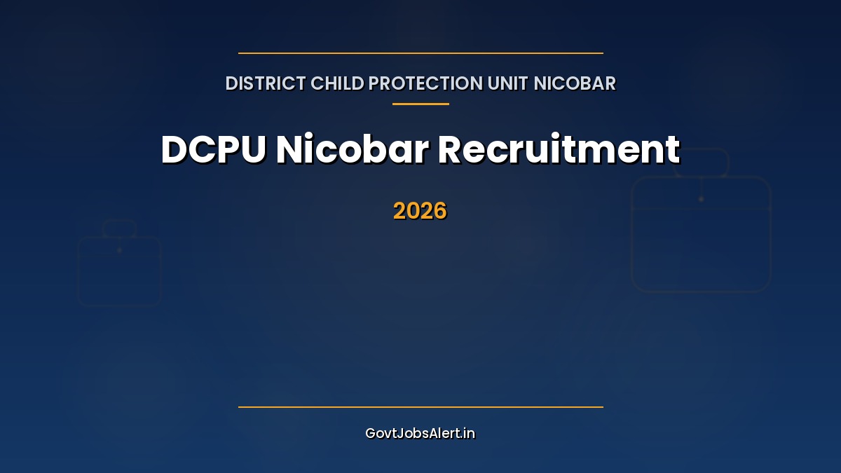 DCPU Nicobar Recruitment 2026 notice for 12 Ayah, Counsellor, Accountant and other contract posts at Car Nicobar under Mission Vatsalya