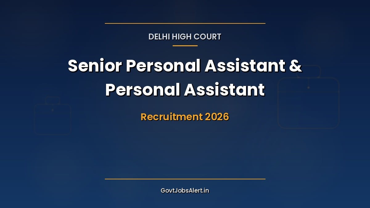 Delhi High Court SPA and PA Recruitment 2026 notification for 150 Senior Personal Assistant and Personal Assistant Group B vacancies