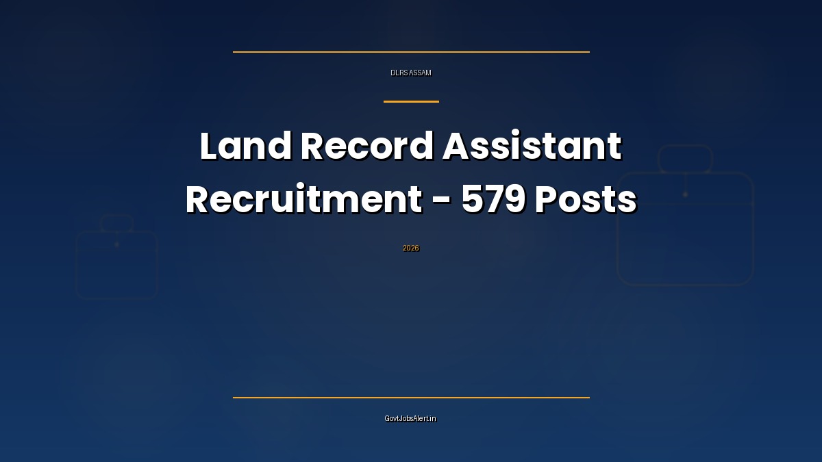 DLRS Assam Land Record Assistant Recruitment 2026 notification for 579 LRA posts, apply online by 21 October 2026