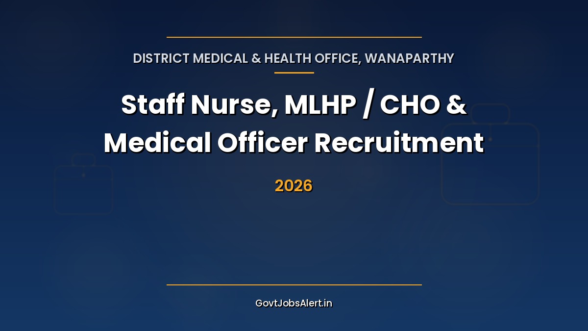 DMHO Wanaparthy Recruitment 2026 notification for Staff Nurse, MLHP CHO, Pediatrician and Medical Officer NHM contract posts in Telangana