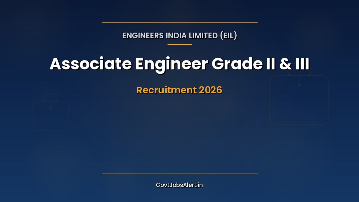 EIL Associate Engineer Recruitment 2026 notification for 15 fixed term Grade II and Grade III planning and scheduling posts