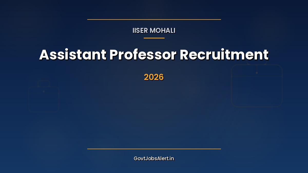 IISER Mohali Assistant Professor Recruitment 2026 notification for 21 faculty posts in nine departments, apply online by 20 November 2026