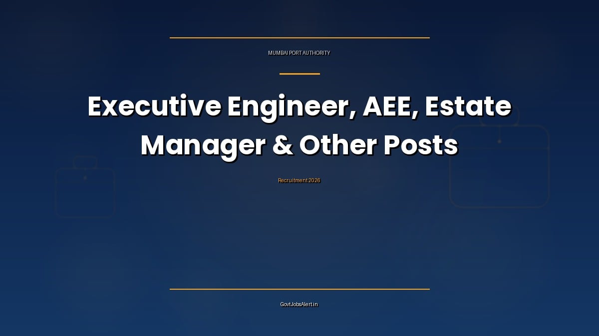 Mumbai Port Authority Recruitment 2026 notification for 25 Executive Engineer, Assistant Executive Engineer, Estate Manager and other posts