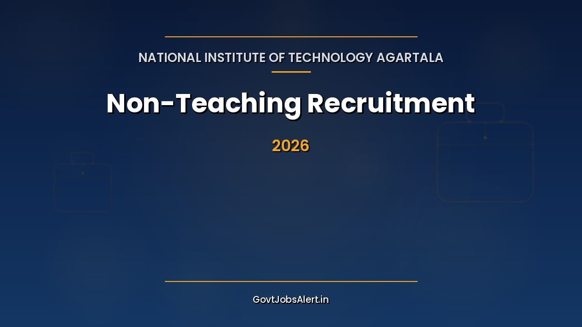 NIT Agartala Non-Teaching Recruitment 2026 notification for 51 Technician, Junior Engineer and Lab Attendant vacancies, apply online