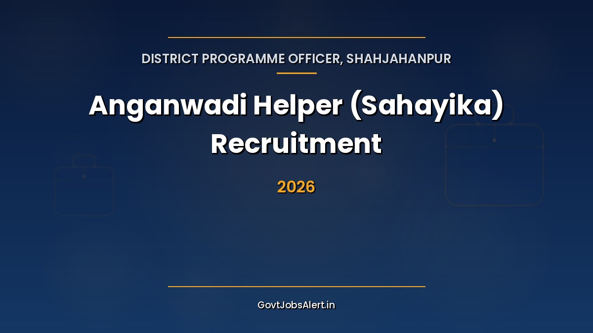 Shahjahanpur Anganwadi Helper Recruitment 2026 notice for 460 Anganwadi Sahayika posts for 12th pass local women in Uttar Pradesh, apply online