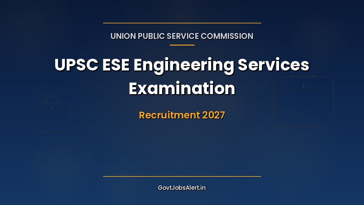 UPSC ESE 2027 notification out for about 480 Engineering Services vacancies, apply online by 6 October 2026