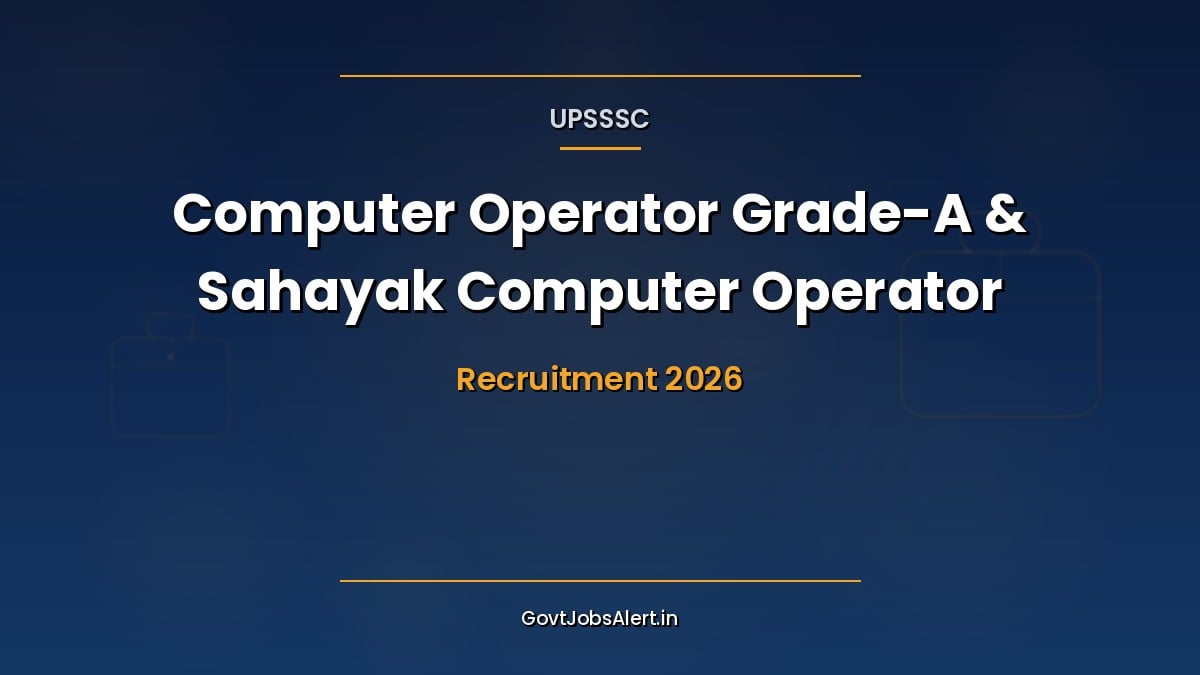 UPSSSC Computer Operator Recruitment 2026 notification for 12 Grade-A and Sahayak vacancies, apply online by 28 September 2026