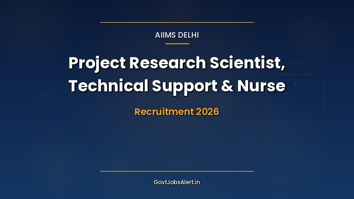 AIIMS Delhi Project Recruitment 2026 notice for 15 ICMR Dr BRAIRCH research scientist, technical support and nurse posts