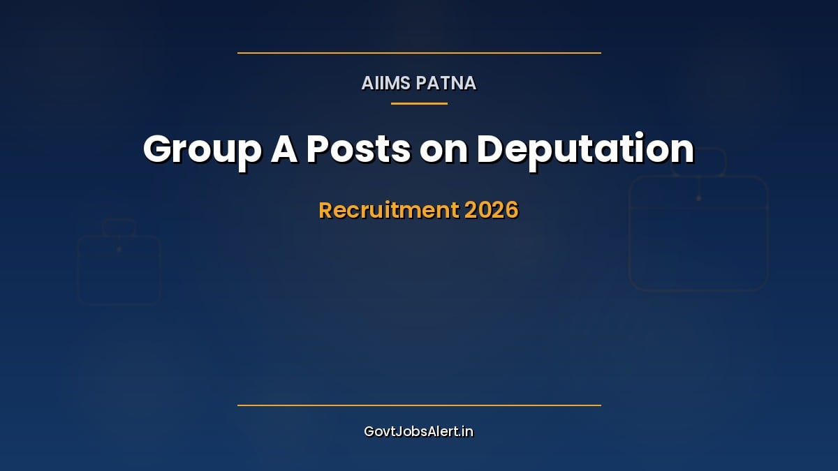 AIIMS Patna Deputation Recruitment 2026 for 11 Group A posts including Superintending Engineer, Chief Librarian, Senior Analyst and Senior Dietician