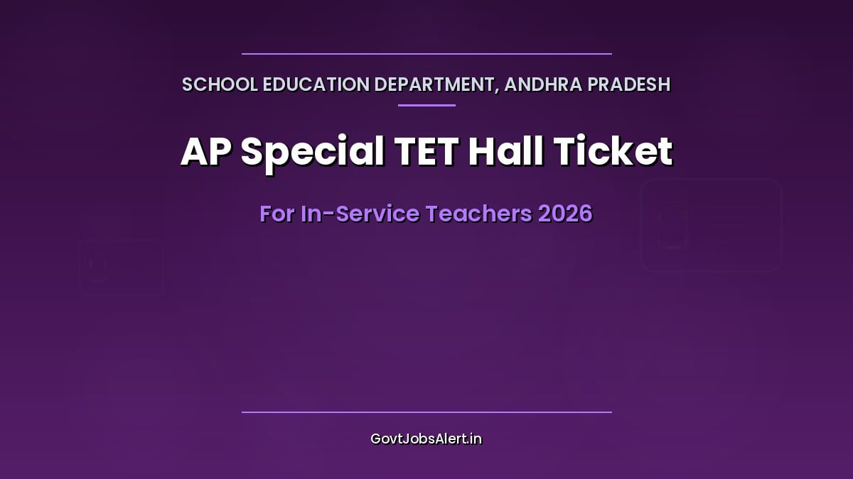 AP Special TET Hall Ticket 2026 download for Andhra Pradesh in-service teachers, computer-based exam from 11 to 21 October 2026