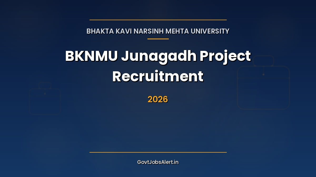 BKNMU Junagadh Recruitment 2026 walk-in for Junior Research Fellow, Field Assistant, Senior Research Fellow and Project Assistant posts