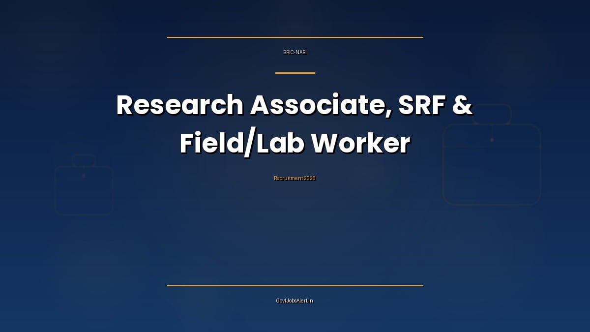 BRIC-NABI Mohali recruitment 2026 for Research Associate, Senior Research Fellow and Field/Lab Worker posts